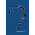 Card Tricks and Brain Teasers: A Beginners and Intermediate's Guide to Card Tricks, Puzzles and Brain Teasers of All Sorts