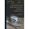 A History and Description of French Porcelain