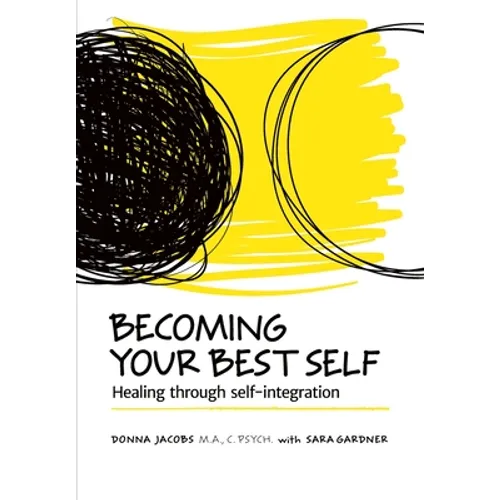 Becoming Your Best Self: Healing through self-integration
