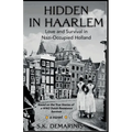 Hidden in Haarlem: Love and Survival in Nazi-Occupied Holland