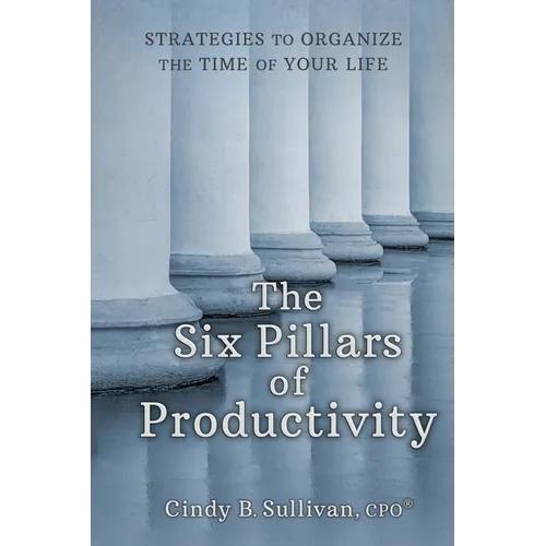 The Six Pillars of Productivity