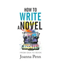 How to Write a Novel: From Idea to Book