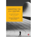 Unmapping the 21st Century: Between Networks and the State