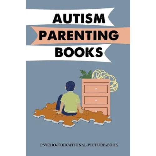 Autism Parenting Books: Psycho-Educational Picture-Book