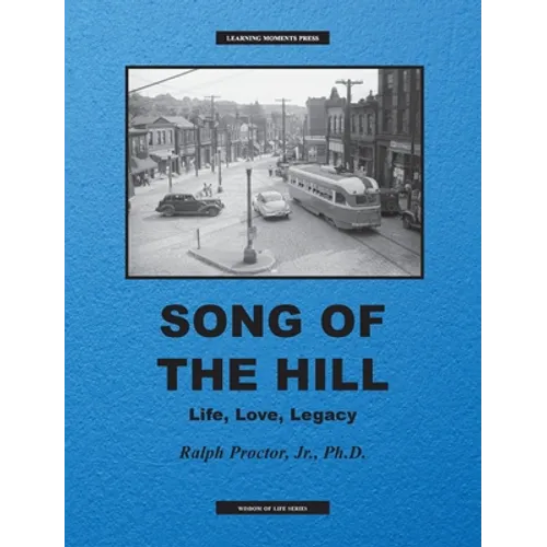 Song of The Hill: Life, Love, Legacy