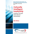 Culturally Intelligent Leadership: Leading Through Intercultural Interactions