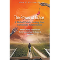 The Power of Grace: A Biblical Path to Healing from Narcissistic Relationships