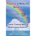 Psychics & Mediums Network - Online Training Manual: Distance Learning Project (DLP)