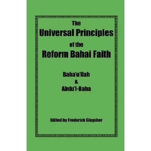 The Universal Principles of the Reform Bahai Faith