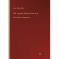 The Fugitive; A Play in Four Acts: Third Series - in large print
