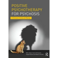 Positive Psychotherapy for Psychosis: A Clinician's Guide and Manual