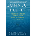Connect Deeper: 5 Questions to Ask That Will Build More Meaningful Relationships