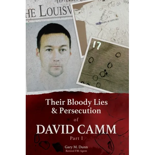 Their Bloody Lies & Persecution of David Camm