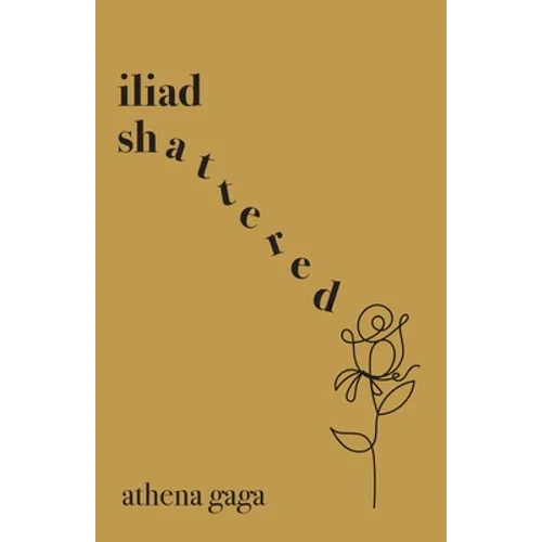 Iliad Shattered