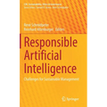 Responsible Artificial Intelligence: Challenges for Sustainable Management