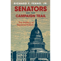Senators on the Campaign Trail: The Politics of Representation Volume 6