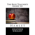 The Busy Teacher's Guide to Hamlet