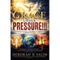 Grace Under Pressure!!!: A Journey of Faith. A Testimony of Strength