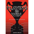 Playing to Win: Becoming the Champion