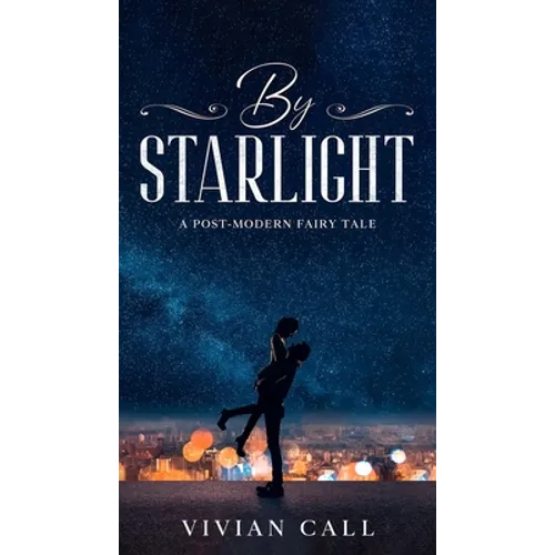 By Starlight: A Post-Modern Fairy Tale