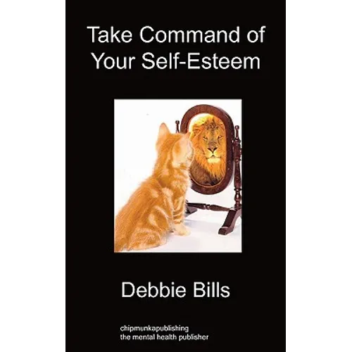 Take Command of Your Self-Esteem