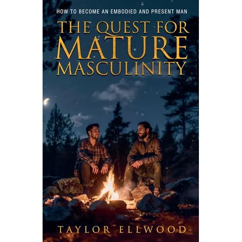 The Quest for Mature Masculinity