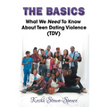 "The Basics": What We Need To Know About Teen Domestic Violence (TDV)