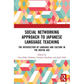 Social Networking Approach to Japanese Language Teaching: The Intersection of Language and Culture in the Digital Age