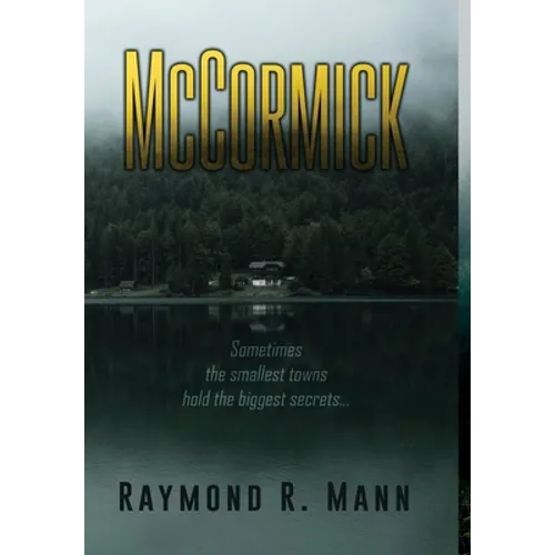McCormick: Sometimes the smallest towns hold the biggest secrets.