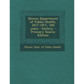 Illinois Department of Public Health, 1877-1977, 100 Years: History - Primary Source Edition