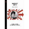 Anarchist Voices: An Oral History of Anarchism in America (Unabridged)