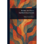 Kora in Hell: Improvisations - Paperback