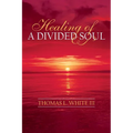 Healing of a Divided Soul
