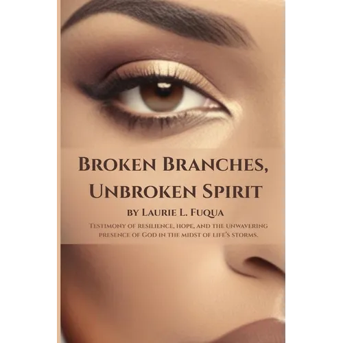 Broken Branches, Unbroken Spirit