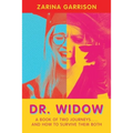 Dr. Widow: A Book of Two Journeys..... and How to Survive Them Both