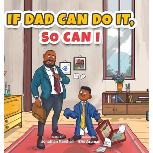 If Dad Can Do It, So Can I
