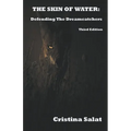 The Skin of Water: Defending The Dreamcatchers Third Edition