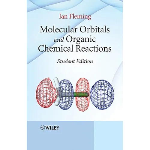 Molecular Orbitals and Organic Chemical Reactions