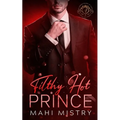 Filthy Hot Prince: Steamy Shy Girl Alpha Prince Royal Romance
