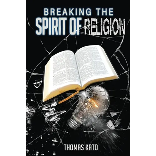Breaking The Spirit of Religion