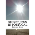 Secret Jews in Portugal: Marranos