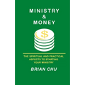 Ministry & Money: How to start your own ministry, church or non-profit organization