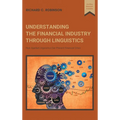 Understanding the Financial Industry Through Linguistics: How Applied Linguistics Can Prevent Financial Crisis