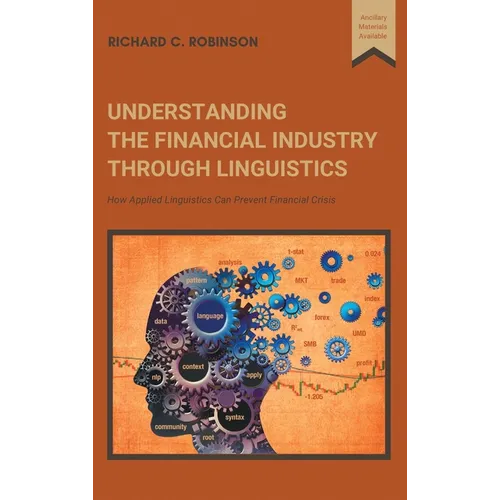 Understanding the Financial Industry Through Linguistics: How Applied Linguistics Can Prevent Financial Crisis