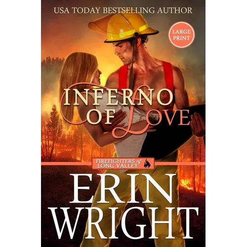 Inferno of Love: A Star-Crossed Lovers Fireman Romance (Large Print)