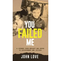 You Failed Me