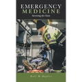 Emergency Medicine: Surviving the Chaos