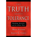 The Truth About Tolerance: Pluralism, Diversity and the Culture Wars