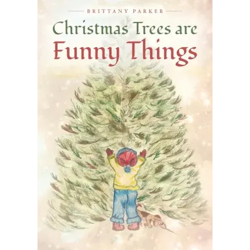 Christmas Trees are Funny Things