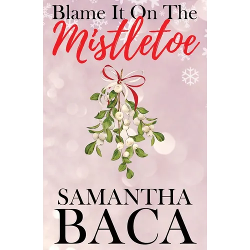 Blame It On The Mistletoe (Special Edition)